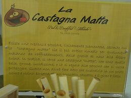 La Castagna Matta